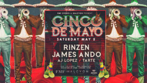 Sat May 5 - Cinco De Mayo w/ Rinzen + James Ando