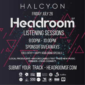 Fri July 26 - Headroom SF Listening Sessions