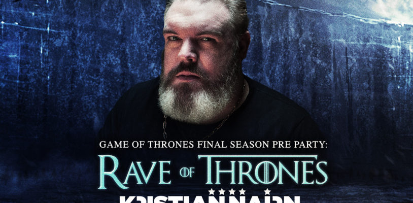 Thu April 11 - Rave of Thrones - Kristian Narn