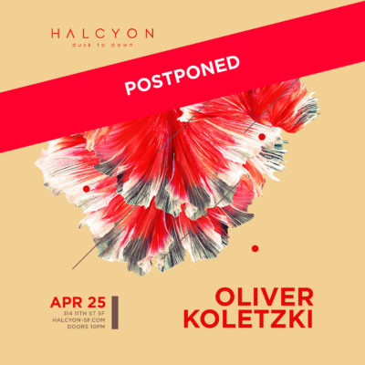 POSTPONED – Sat Apr 25 – Oliver Koletzki