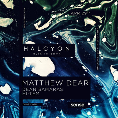 Apr 29 – Matthew Dear, Dean Samaras & Hi-Tem