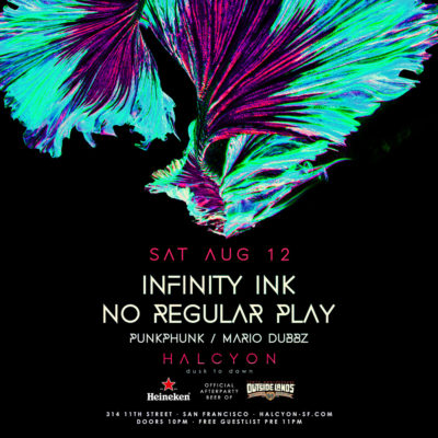 Aug 12 - Heineken Official Outside Lands After Party with No Regular Play and Infinity Ink at Halcyon