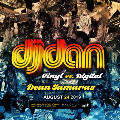 Sat Aug 24 - DJ Dan (Vinyl vs Digital) + Dean Samaras