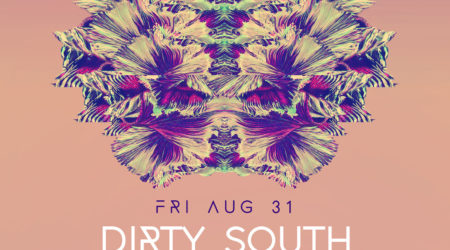 Fri Aug 31 - Dirty South