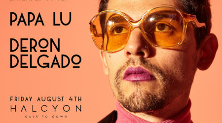 Aug 4 – Nick Monaco + Papa Lu, Deron Delgado