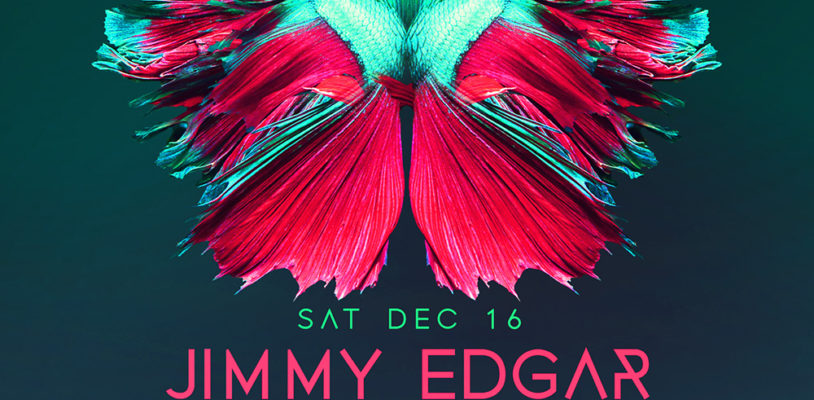 Dec 16 – Jimmy Edgar