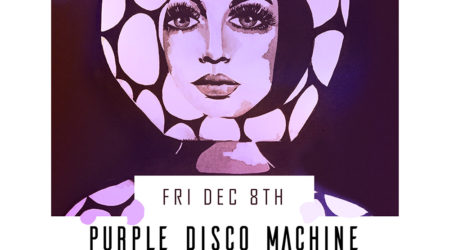 Dec 8 - Purple Disco Machine at Halcyon