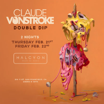 Two Nights! Thu Feb 21 + Fri Feb 22: Claude VonStroke