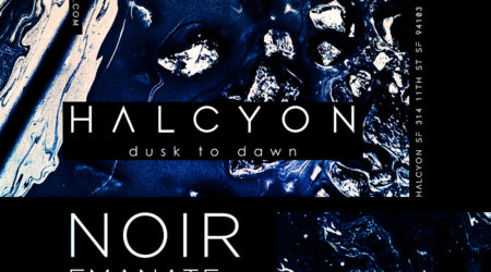 Jan 26 - Noir + Emanate at Halcyon