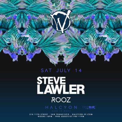 Sat July 14 - Steve Lawler + Rooz