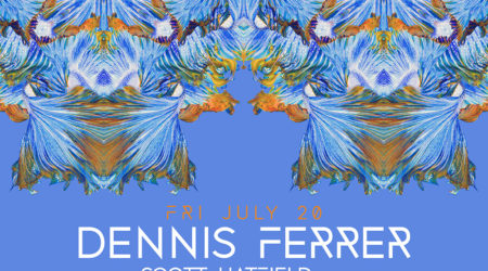 Fri July 20 - Dennis Ferrer