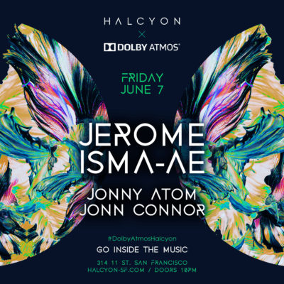 Fri June 07 - Jerome Isma-ae X Dolby Atmos