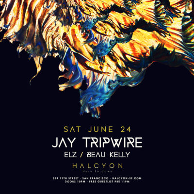 June 24 - Jay Tripwire at Halcyon