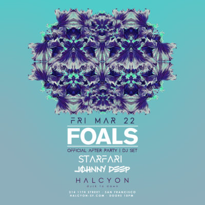 Fri Mar 22 - Foals (DJ Set) Official After Party
