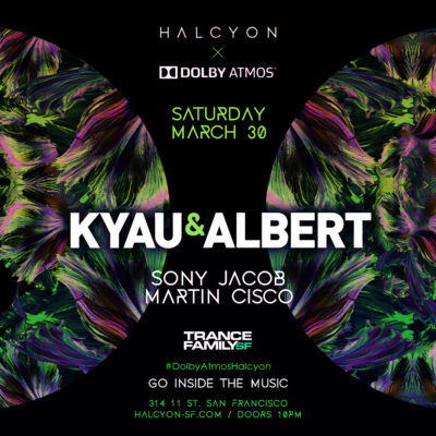 Sat Mar 30 - Kyau & Albert X Dolby Atmos
