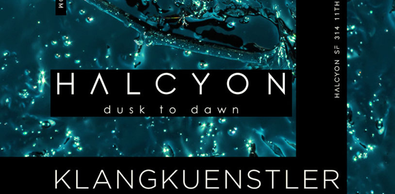 Sat Mar 31 - Klangkuenstler at Halcyon