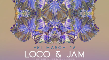 Fri March 16 - Loco & Jam