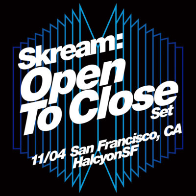 Nov 4 - Skream (Open to Close) at Halcyon