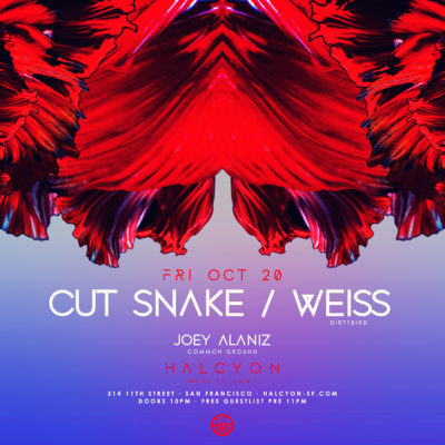 Oct 20 - Cut Snake and Weiss at Halcyon