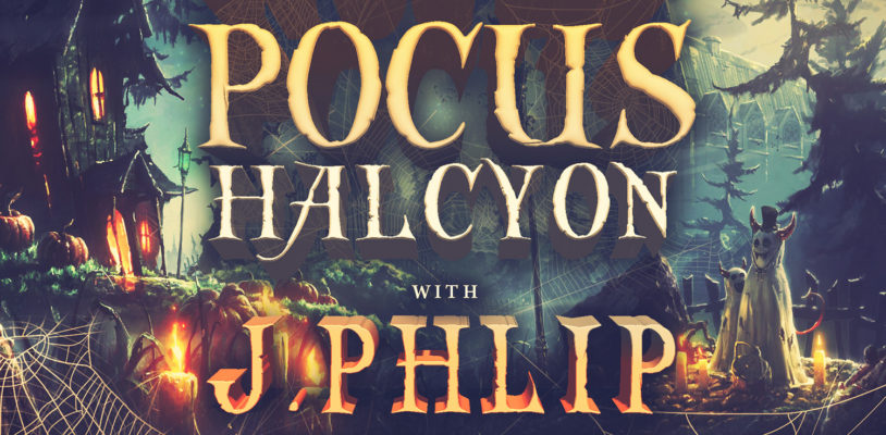 Thurs Oct 31 - Hocus Pocus Halloween w/ J.Phlip