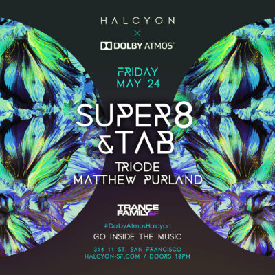 Fri May 24 - Super8 & Tab X Dolby Atmos