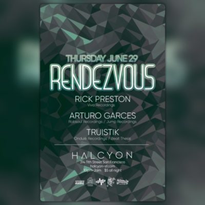 June 29 - Rendezvous with Rick Preston, Arturo Garces, Truistik at Halcyon